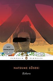 Kokoro by Natsume Sōseki Kokoro by Natsume Sōseki