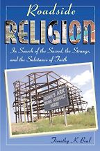 Roadside Religion by Timothy Beal Roadside Religion by Timothy Beal