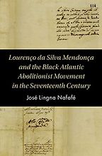 The best books on The History of Angola (pre-20th century) - Lourenço da Silva Mendonça and the Black Atlantic Abolitionist Movement in the 17th Century by José Lingna Nafafé The best books on The History of Angola (pre-20th century) - Lourenço da Silva Mendonça and the Black Atlantic Abolitionist Movement in the 17th Century by José Lingna Nafafé