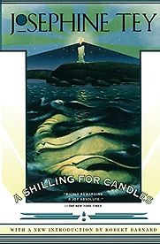 A Shilling for Candles (1936) by Josephine Tey A Shilling for Candles (1936) by Josephine Tey