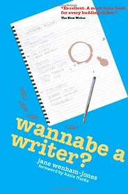 The best books on Creative Writing - Wannabe a Writer? by Jane Wenham-Jones The best books on Creative Writing - Wannabe a Writer? by Jane Wenham-Jones