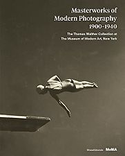 Masterworks of Modern Photography 1900–1940: The Thomas Walther Collection at the Museum of Modern Art, New York by Sarah Hermanson Meister Masterworks of Modern Photography 1900–1940: The Thomas Walther Collection at the Museum of Modern Art, New York by Sarah Hermanson Meister