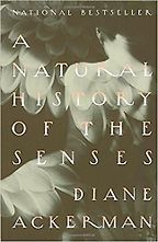The best books on The Senses - A Natural History of the Senses by Diane Ackerman