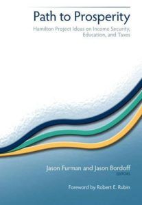 The best books on Market Competition - Path to Prosperity: Hamilton Project Ideas on Income Security, Education, and Taxes by Jason E. Bordoff & Jason Furman