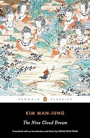 The Best Korean Mythology and Classic Fantasy Books - The Nine Cloud Dream by Kim Man-Jung and Heinz Insu Fenkl (editor and translator) The Best Korean Mythology and Classic Fantasy Books - The Nine Cloud Dream by Kim Man-Jung and Heinz Insu Fenkl (editor and translator)