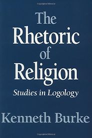 Harold Bloom recommends the best of Literary Criticism - The Rhetoric of Religion by Kenneth Burke Harold Bloom recommends the best of Literary Criticism - The Rhetoric of Religion by Kenneth Burke