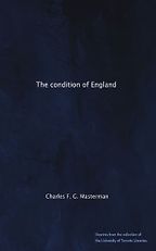 The Condition of England by Charles FG Masterman The Condition of England by Charles FG Masterman
