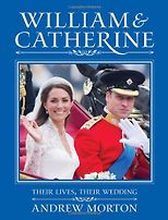 The best books on British Royalty - William and Catherine by Andrew Morton