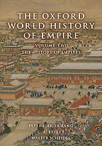The Oxford World History of Empire: The History of Empires (Volume 2) by C.A. Bayly, Peter Fibiger Bang & Walter Scheidel The Oxford World History of Empire: The History of Empires (Volume 2) by C.A. Bayly, Peter Fibiger Bang & Walter Scheidel