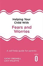 The best books on Anxiety - Helping Your Child with Fears and Worries by Cathy Creswell & Lucy Willetts The best books on Anxiety - Helping Your Child with Fears and Worries by Cathy Creswell & Lucy Willetts
