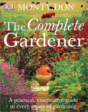 The Complete Gardener by Monty Don
