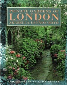The best books on Garden Design - Private Gardens of London by Arabella Lennox-Boyd
