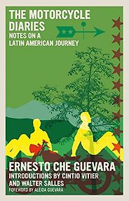 The best books on Machu Picchu - The Motorcycle Diaries: Notes on a Latin American Journey by Che Guevara The best books on Machu Picchu - The Motorcycle Diaries: Notes on a Latin American Journey by Che Guevara