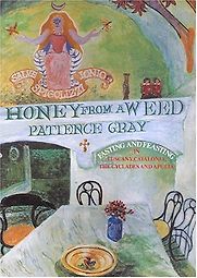 Honey From A Weed by Patience Gray Honey From A Weed by Patience Gray