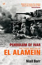 The best books on El Alamein - Pendulum Of War: Three Battles at El Alamein by Niall Barr The best books on El Alamein - Pendulum Of War: Three Battles at El Alamein by Niall Barr