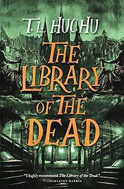 The Library of the Dead by T. L. Huchu The Library of the Dead by T. L. Huchu