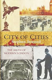 Will Self on Literary Influences - City of Cities by Stephen Inwood Will Self on Literary Influences - City of Cities by Stephen Inwood