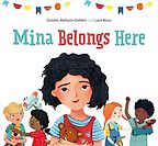 Mina Belongs Here Sandra Niebuhr-Siebert, Lars Baus (illustrator), translated by Polly Lawson Mina Belongs Here Sandra Niebuhr-Siebert, Lars Baus (illustrator), translated by Polly Lawson