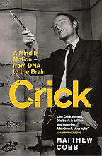 The Best Historical Biographies of 2026 - Crick: A Mind in Motion – from DNA to the Brain by Matthew Cobb