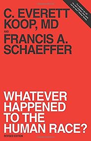 The best books on Simple Governance - Whatever Happened to the Human Race? by C Everett Koop MD and Francis A Schaeffer