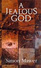 A Jealous God by Simon Mawer A Jealous God by Simon Mawer