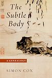 The Subtle Body: A Genealogy 