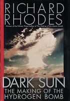 Books about J Robert Oppenheimer (to Read After the Movie) - Dark Sun: The Making of the Hydrogen Bomb by Richard Rhodes