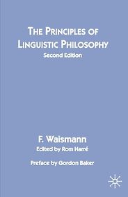 The best books on Wittgenstein - The Principles of Linguistic Philosophy by Friedrich Waismann The best books on Wittgenstein - The Principles of Linguistic Philosophy by Friedrich Waismann