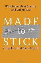 The best books on The Future of Advertising - Made to Stick by Chip Heath and Dan Heath The best books on The Future of Advertising - Made to Stick by Chip Heath and Dan Heath