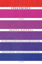 Inglorious by Joanna Kavenna Inglorious by Joanna Kavenna