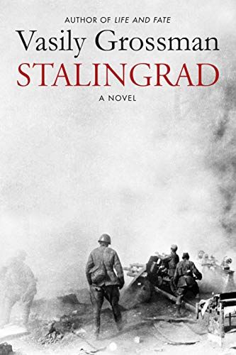 Stalingrad by Vasily Grossman, translated by Robert and Elizabeth Chandler
