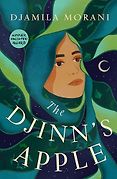 The Best New Books for Teens - The Djinn's Apple by Djamila Morani & translated by Sawad Hussain The Best New Books for Teens - The Djinn's Apple by Djamila Morani & translated by Sawad Hussain