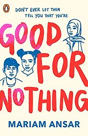 Good for Nothing by Mariam Ansar Good for Nothing by Mariam Ansar