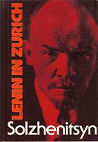 The best books on The Russian Revolution - Lenin in Zurich by Aleksandr Solzhenitsyn