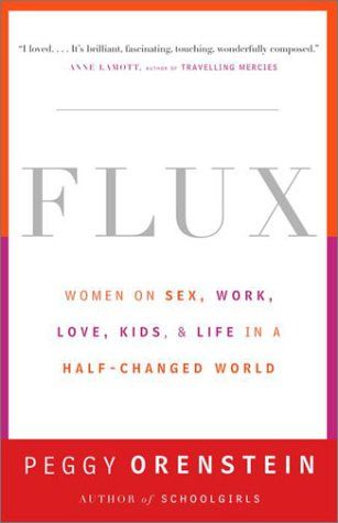 Flux by Peggy Orenstein