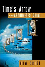 The best books on Time - Time's Arrow and Archimedes' Point by Huw Price The best books on Time - Time's Arrow and Archimedes' Point by Huw Price