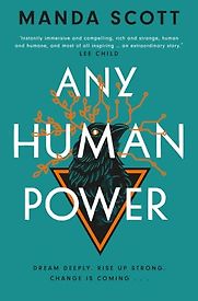 Any Human Power by Manda Scott Any Human Power by Manda Scott
