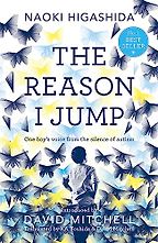 The Best Books for Parents of Autistic Children - The Reason I Jump: One Boy's Voice from the Silence of Autism by Naoki Higashida, translated by David Mitchell and Keiko Yoshida