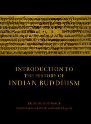 Introduction to the History of Indian Buddhism by Eugène Burnouf Introduction to the History of Indian Buddhism by Eugène Burnouf