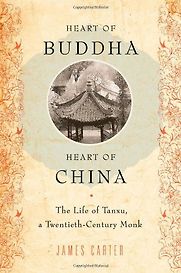 Heart of Buddha, Heart of China by James Carter