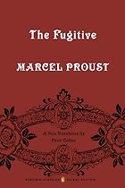 The Best Marcel Proust Books - In Search of Lost Time, Vol. VI: The Fugitive by Marcel Proust