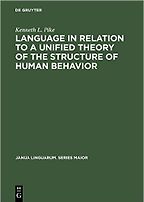 The best books on Language and Thought - Language In Relation To A Unified Theory Of The Structure Of Human Behaviour by Kenneth Pike The best books on Language and Thought - Language In Relation To A Unified Theory Of The Structure Of Human Behaviour by Kenneth Pike
