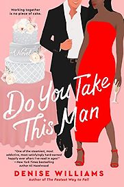 Do You Take This Man by Denise Williams Do You Take This Man by Denise Williams