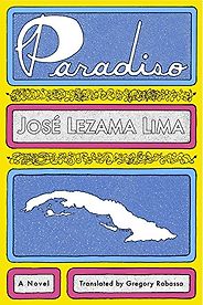 The best books on Cuba - Paradiso by Jose Lezama Lima The best books on Cuba - Paradiso by Jose Lezama Lima