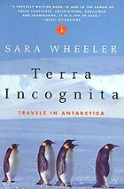 The best books on Environmental Change - Terra Incognita by Sara Wheeler