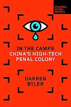 The Best China Books of 2021 - In the Camps: China's High-Tech Penal Colony by Darren Byler