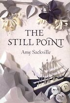 The best books on The Best Debut Novels of 2010 - The Still Point by Amy Sackville The best books on The Best Debut Novels of 2010 - The Still Point by Amy Sackville