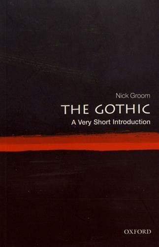 The Gothic: A Very Short Introduction by Nick Groom