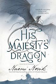 The Best Historical Fantasy Books - Temeraire: His Majesty's Dragon by Naomi Novik The Best Historical Fantasy Books - Temeraire: His Majesty's Dragon by Naomi Novik