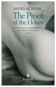 Erotic Writing by Arab Women - The Proof of the Honey by Salwa Al Neimi and Carol Perkins (translator)